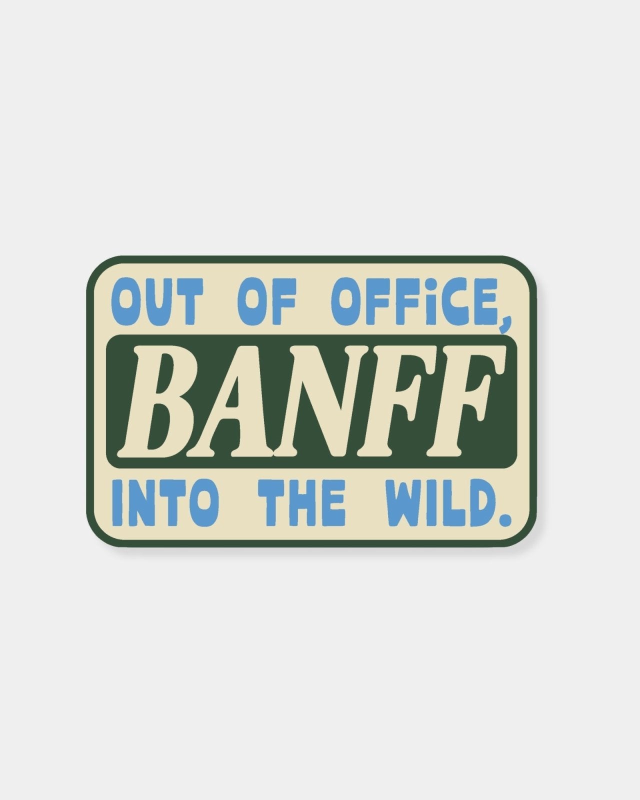 OUT OF OFFICE BANFF - MAGNET | Stonewaters