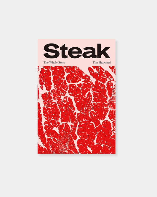 STEAK: THE WHOLE STORY COOKBOOK | Stonewaters